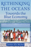 Rethinking The Oceans – Towards the Blue Economy
